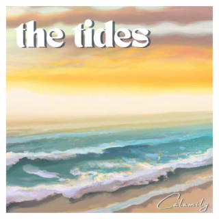 The Tides lyrics | Boomplay Music