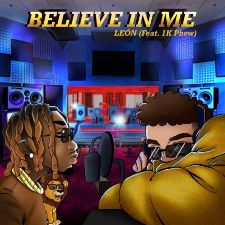 Believe In Me ft. 1K Phew | Boomplay Music