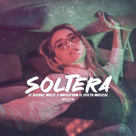 SOLTERA ft. Omegatron el Efecto Musical | Boomplay Music