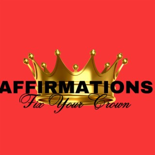 Affirmations(Fix Your Crown) (Radio Edit)