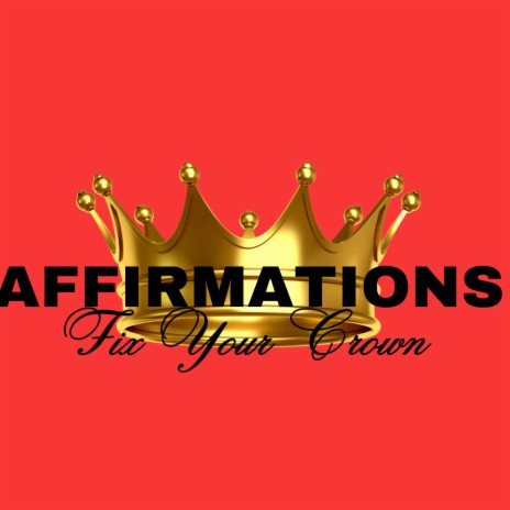 Affirmations(Fix Your Crown) (Radio Edit) | Boomplay Music