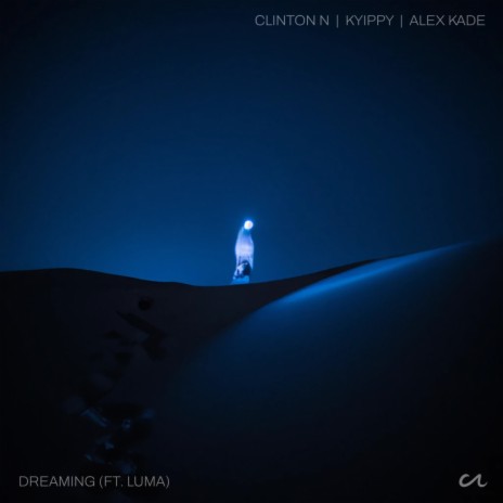 Dreaming ft. kyippy, Alex Kade & Luma | Boomplay Music