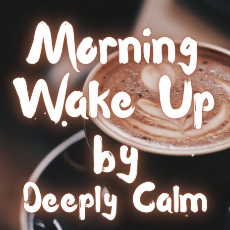 Morning Wake Up | Boomplay Music