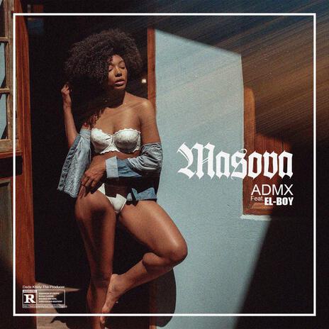 ADMX - MASOVA ft. EL-BOY | Boomplay Music