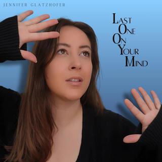 Last One On Your Mind lyrics | Boomplay Music