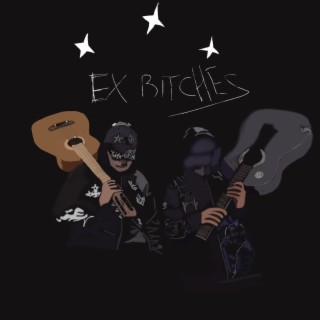 Ex Bitches