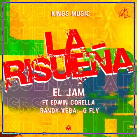 La Risueña ft. Axel Ortiz, Edwin Corella, Randy Vega & G Fly