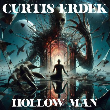 Hollow Man Rapper Curtis Erdek Hollow Man Lyrics | Boomplay