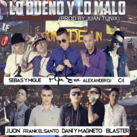 Lo Bueno y lo Malo (Remix) ft. Sebas Y Migue, Alexander Dj, C4, JLion & Frank El Santo