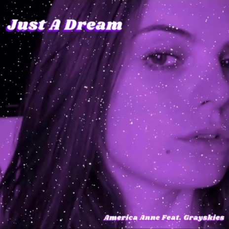 Just a Dream ft. GraySkies | Boomplay Music