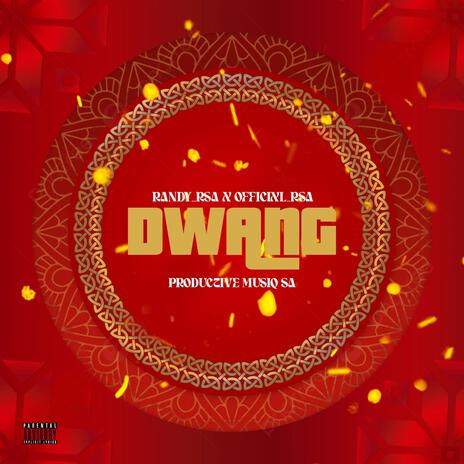 DWANG ft. Officixl Rsa & Productive Musiq Sa | Boomplay Music