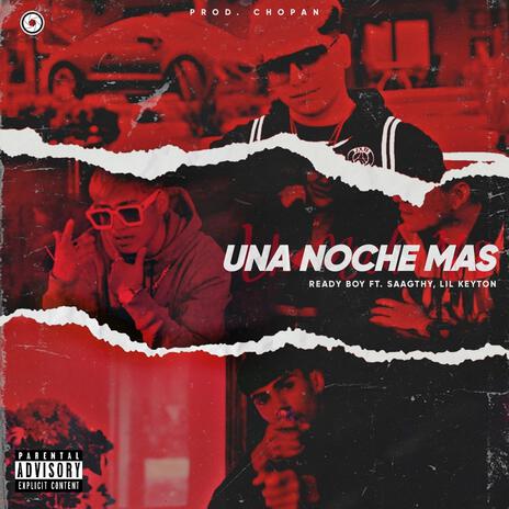 Una noche mas ft. Saagthy & Lil Keyton | Boomplay Music