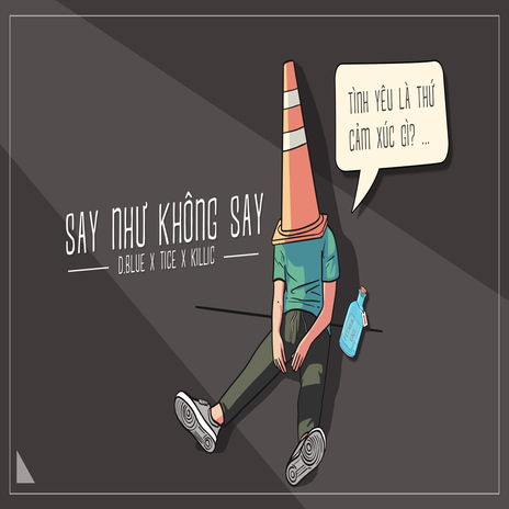 Say Như Không Say ft. Tice & Killic | Boomplay Music