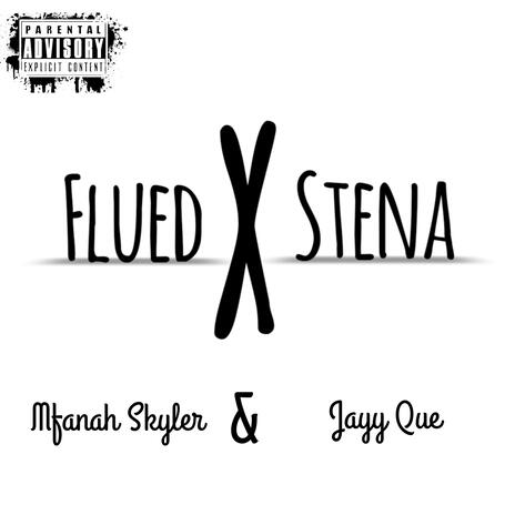 Flued X Stena ft. Jayy Que | Boomplay Music