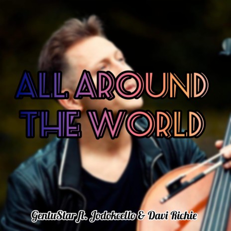 All Around The World ft. Jodokcello & Davi Richie | Boomplay Music