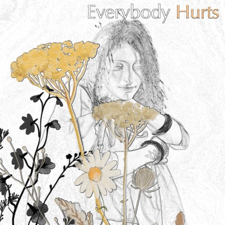 Everybody Hurts | Boomplay Music