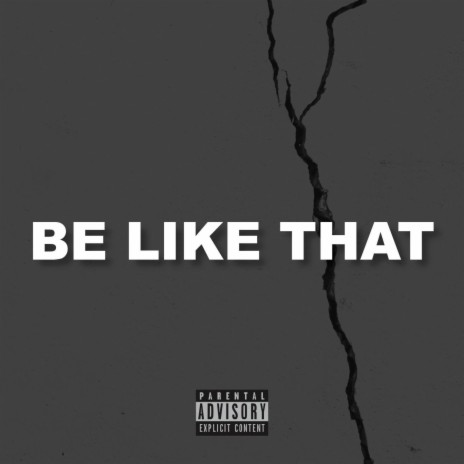 Be Like That | Boomplay Music