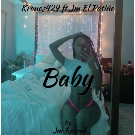 Baby ft. Kronos429 | Boomplay Music