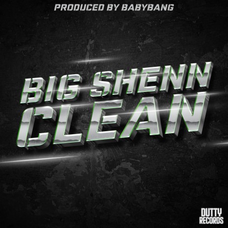 Clean ft. Big Shenn