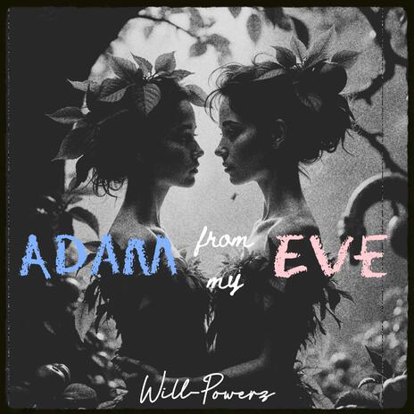 Adam From My Eve ft. Micall Parknsun | Boomplay Music