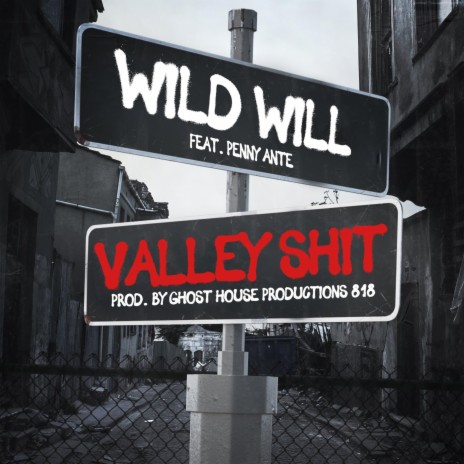 Valley Shit ft. That Mf Penny Ante & GhostHouseProductions818 | Boomplay Music