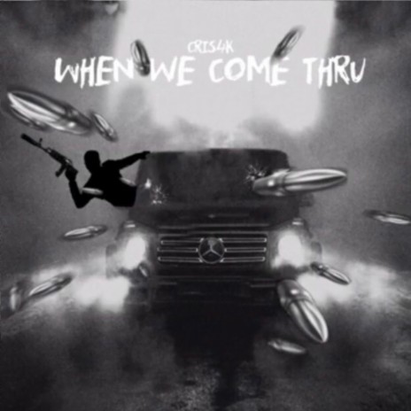 When We Come Thru | Boomplay Music
