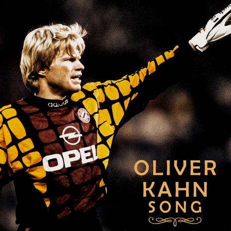 Oliver Kahn Song | Boomplay Music