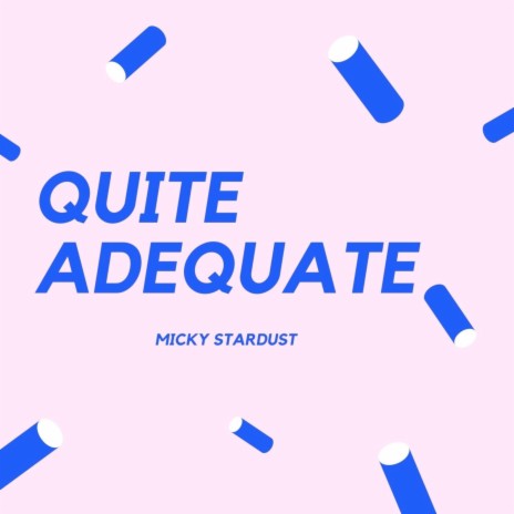 Quite Adequate | Boomplay Music