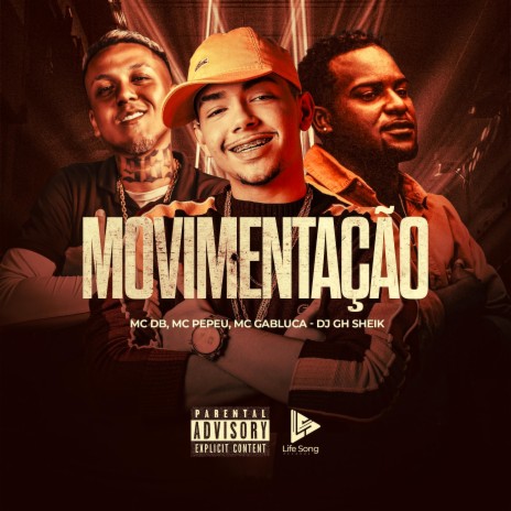 Movimentação ft. Mc Pepeu, MC Gabluca & DJ GH Sheik | Boomplay Music