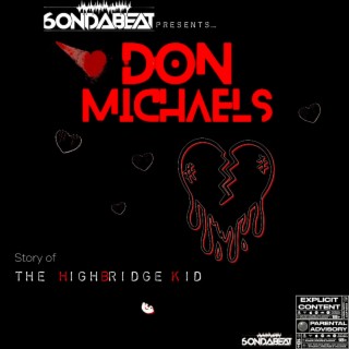 6ondabeat Presents....Don Michaels:The HighBridge Kid