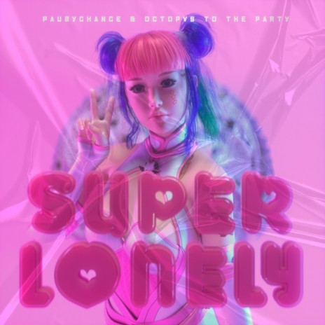 SUPERLONELY ft. Octopvs To The Party | Boomplay Music