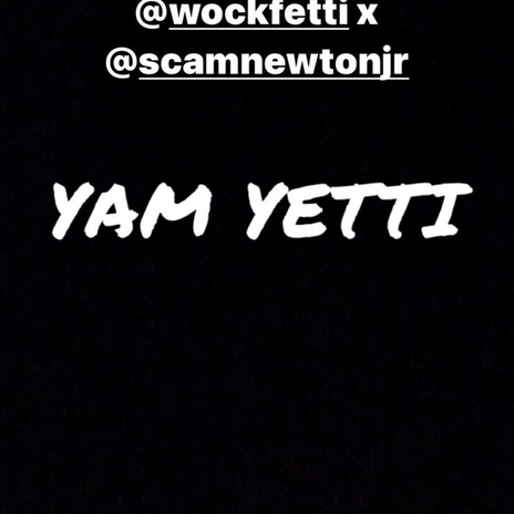 YAM YETTI ft. Scam Newton Jr | Boomplay Music