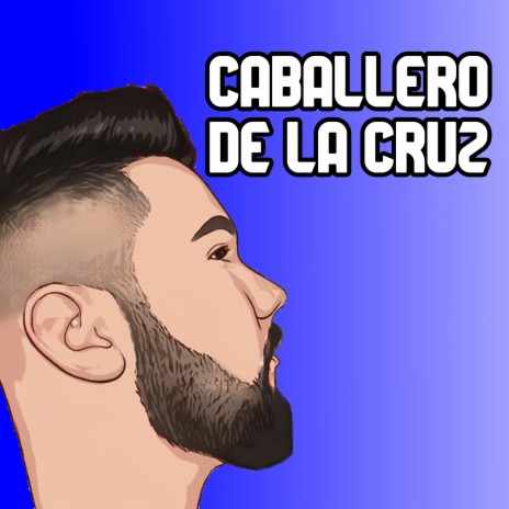 Caballero De La Cruz | Boomplay Music