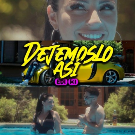 DEJÉMOSLO ASÍ | Boomplay Music