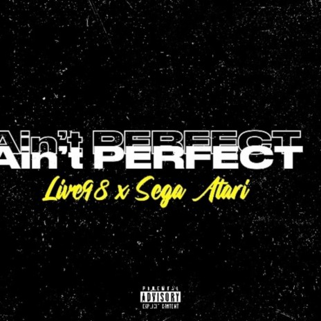 Aint PERFECT ft. Sega Atari | Boomplay Music