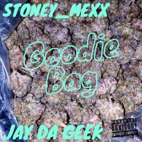 Goodie Bag ft. Jay Da Geek