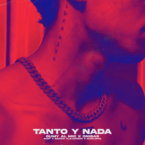 Tanto y Nada ft. Fast, Sergio Alejandro, Marloniq & Onibas | Boomplay Music