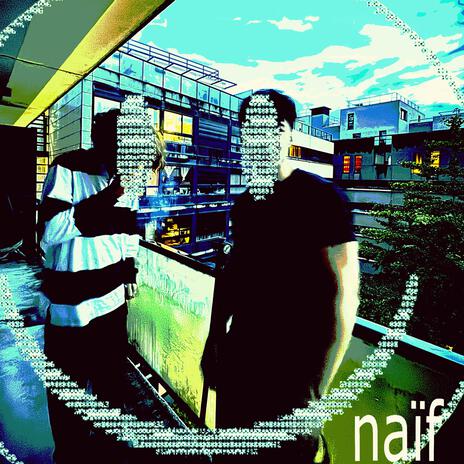 Naïf ft. lou | Boomplay Music