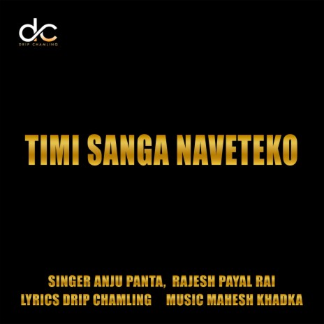 Timi Sanga ft. Rajesh Payal Rai | Boomplay Music