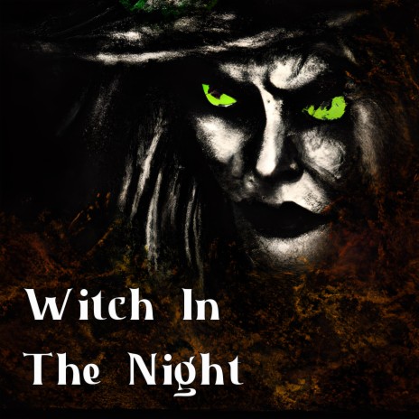 Witch In The Night (In The Moonlight Pt. 5)