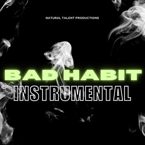 BAD HABIT INSTRUMENTAL (SYCKA) | Boomplay Music