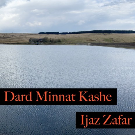 Dard Minnat Kashe | Boomplay Music