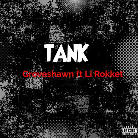 Tank ft. Li Rokket | Boomplay Music