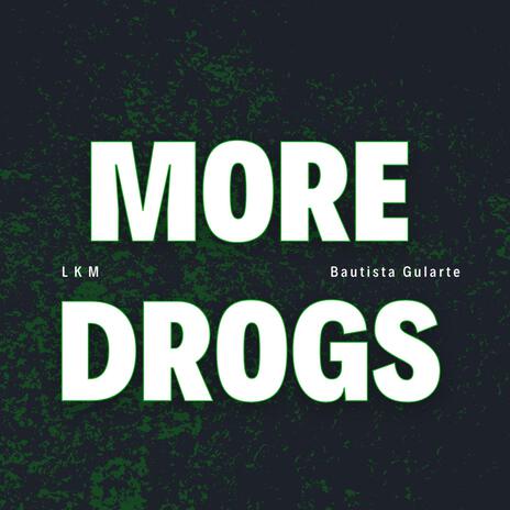 More Drogs ft. Bautista Gularte | Boomplay Music