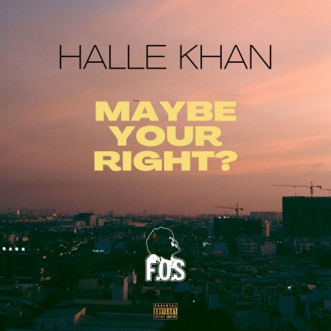 Maybe Your Right ft. Halle Khan | Boomplay Music