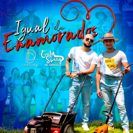 Igual de Enamorados ft. Danny Daniel & Los Chicos del Merengue | Boomplay Music