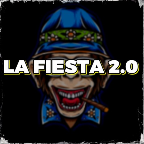 La Fiesta 2.0 | Boomplay Music