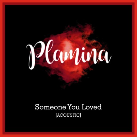 Someone You Loved (Acoustic) | Boomplay Music