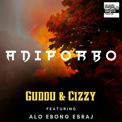 Adiporbo ft. Cizzy & Alo Ebong Esraj | Boomplay Music