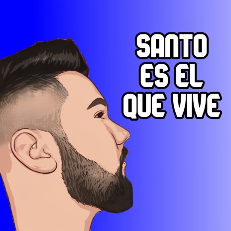 Santo Es El Que Vive | Boomplay Music